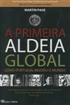 Primeira Aldeia Global, A