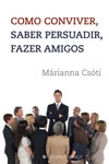 Como Conviver Saber Presuadir Fazer Amigos