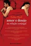 Amor E Desejo Na Relacao Conjugal
