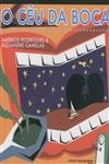 Ceu Da Boca, O