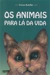 Animais Para La Da Vida, Os