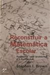 Reconstruir A Matematica Escolar