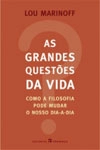 Grandes Questoes Da Vida Como A Filosofia Pode Mudar O Nosso Dia-a-dia, As