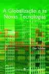 Globalizacao E As Novas Tecnologias, A