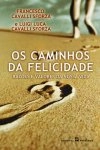 Caminhos Da Felicidade, Os