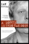 Morte De Theo Van Gogh E Os Limites Da Tolerancia, A