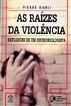 Raizes Da Violencia, As