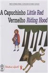 Capuchinho Vermelho, A (bilingue)