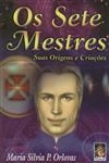 Sete Mestres, Os