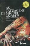 Tatuagens De Miguel Angelo, As