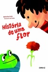 Historia De Uma Flor