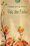 Grande Livro De Armar Do Vale Das Fadas, O
