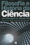 Filosofia E Historia Da Ciencia Em Portugal No Seculo Xx