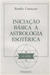 Iniciacao Basica A Astrologia Esoterica