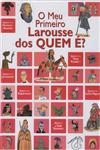 Meu Primeiro Larousse Dos Quem E