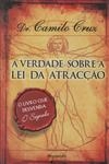 Verdade Sobre A Lei Da Atraccao, A