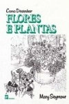 Como Desenhar Flores E Plantas