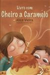 Livro Com Cheiro A Caramelo