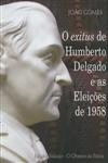Exitus De Humberto Delgado E As Eleicoes De 1958, O