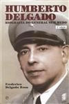 Humberto Delgado Biografia Do General Sem Medo