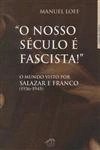 Nosso Seculo E Fascista, O
