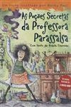 Pocoes Secretas Da Professora Parassalsa, As