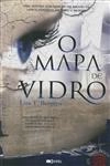 Mapa De Vidro, O