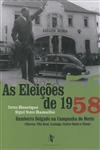 Eleicoes De 1958 Humberto Delgado Na Campanha Do Norte, As