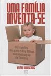 Familia Inventa-se, Uma