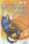 Vem Escrever Comigo - 1/2 Ano Ciclo