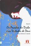 Pecados Do Diado E As Virtudes De Deus, Os