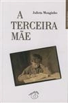 Terceira Mae, A