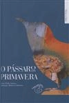 Passaro Da Primavera, O