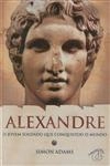Alexandre O Jovem Soldado Que Conquistou O Mundo
