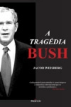 Tragedia Bush, A