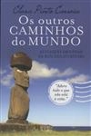 Outros Caminhos Do Mundo, Os