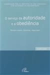 Servico Da Autoridade E A Obediencia, O