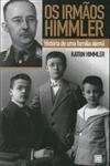 Irmaos Himmler, Os