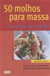 50 Molhos Para Massas