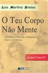 Teu Corpo Nao Mente, O