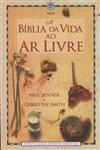 Biblia Da Vida Ao Ar Livre, A