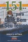151 Ideias Praticas Para Gerir Bem O Seu Tempo