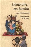 Como Viver Em Familia