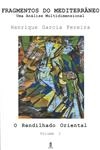 Fragmentos Do Mediterraneo Vol1 - O Rendilhado Oriental