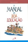 Manual Da Boa Educacao, O