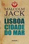 Breve Historia De Lisboa Cidade Do Mar