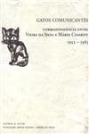 Gatos Comunicantes Correspondencia Entre Vieira Da Silva E Mario Cesariny
