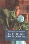 Em Portugal Nao Se Come Mal