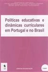 Politicas Educativas E Dinamicas Curriculares Em Portugal E No Brasil