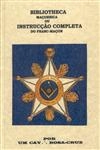 Bibliotheca Maconnica Ou Instruccao Completa De Frac-macon Vol1